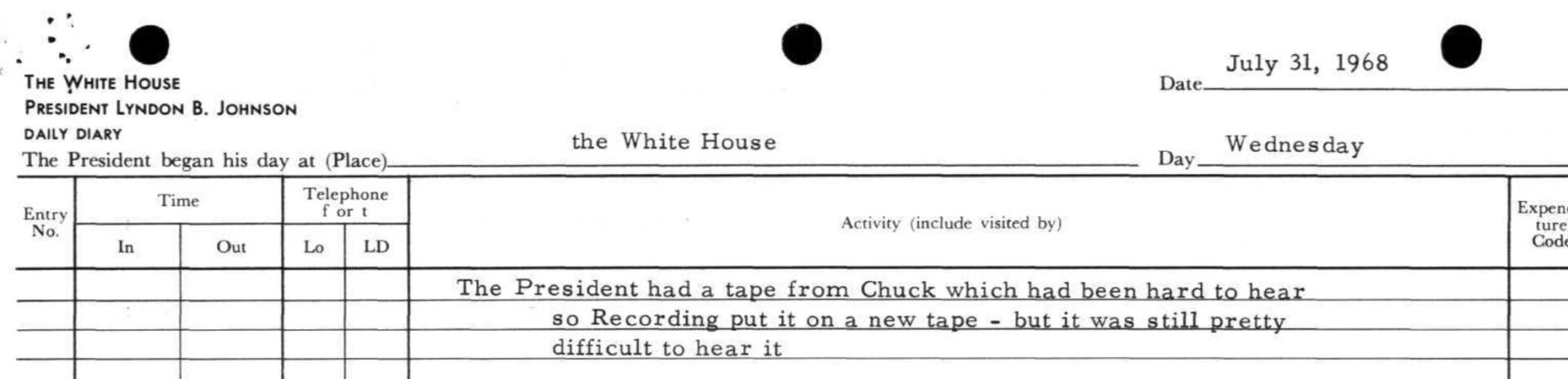 President Lyndon B. Johnson’s daily diary for July 31, 1968, noting that it was difficult to hear a tape of Captain Chuck Robb