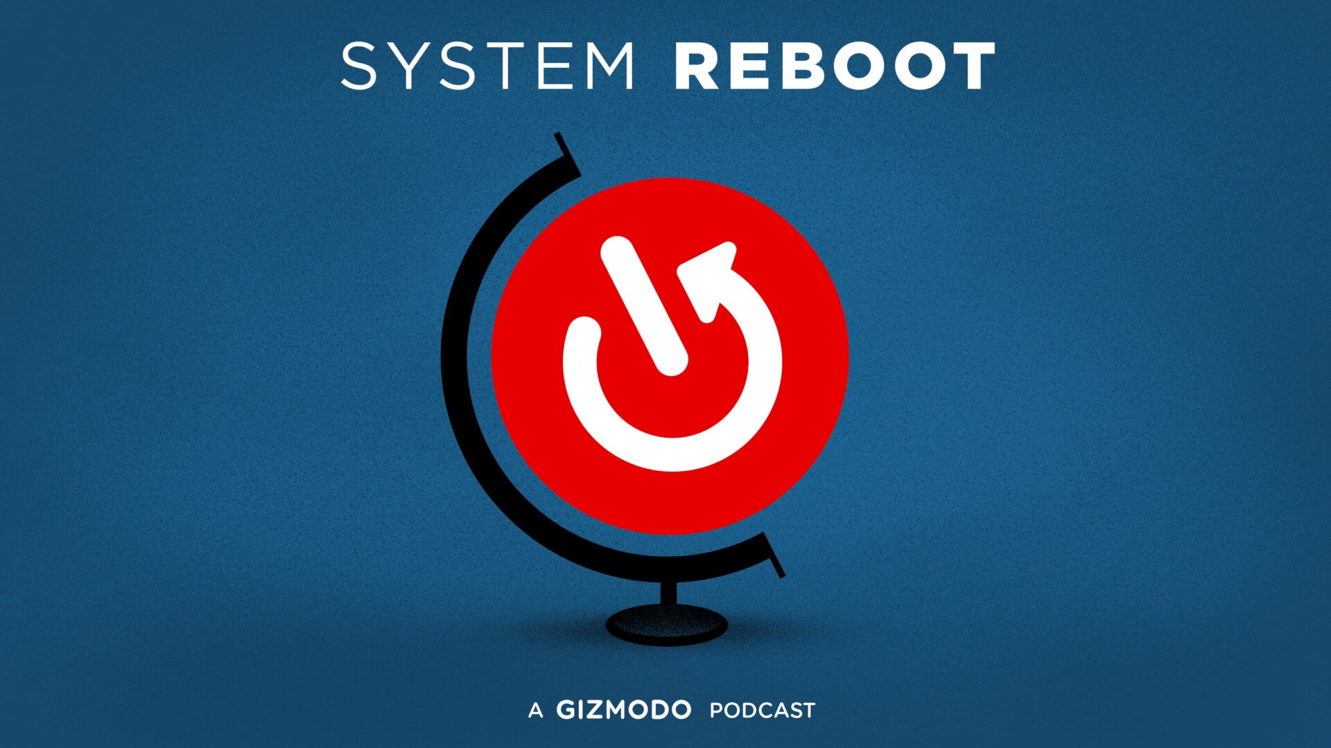 System Reboot is hosted by Earther managing editor Brian Kahn and senior consumer tech editor Alex Cranz.