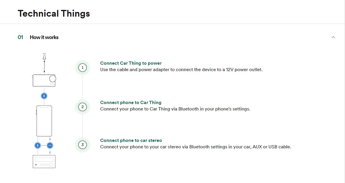 Using Car Thing requires a Bluetooth-enabled smartphone which, as a stand-alone technology, can already do basically everything Car Thing does.