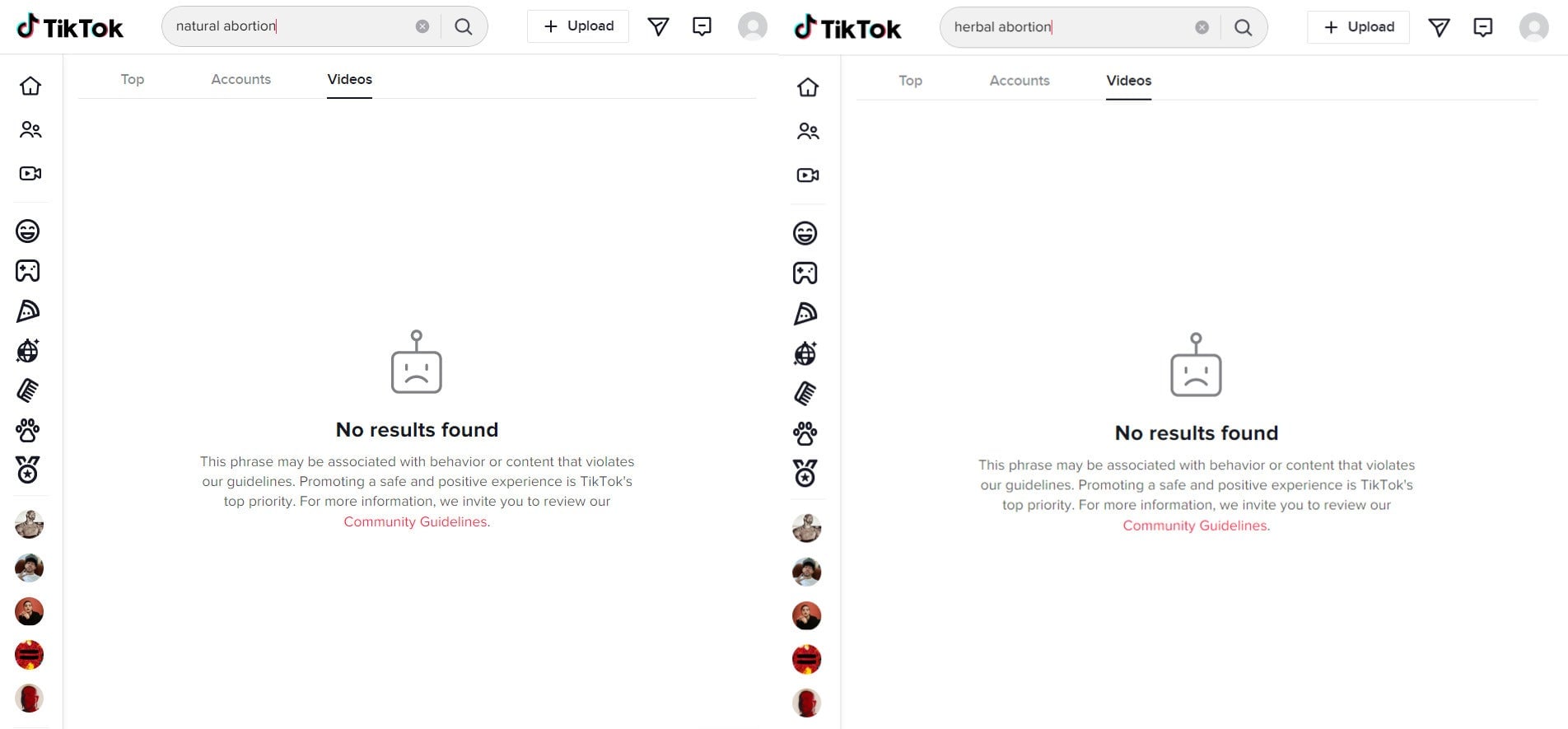 Searching the terms “natural abortion” and “herbal abortion” on TikTok on July 22, 2022 yielded the same “No results found” message. “This phrase may be associated with behavior or content that violates our guidelines,” it said.