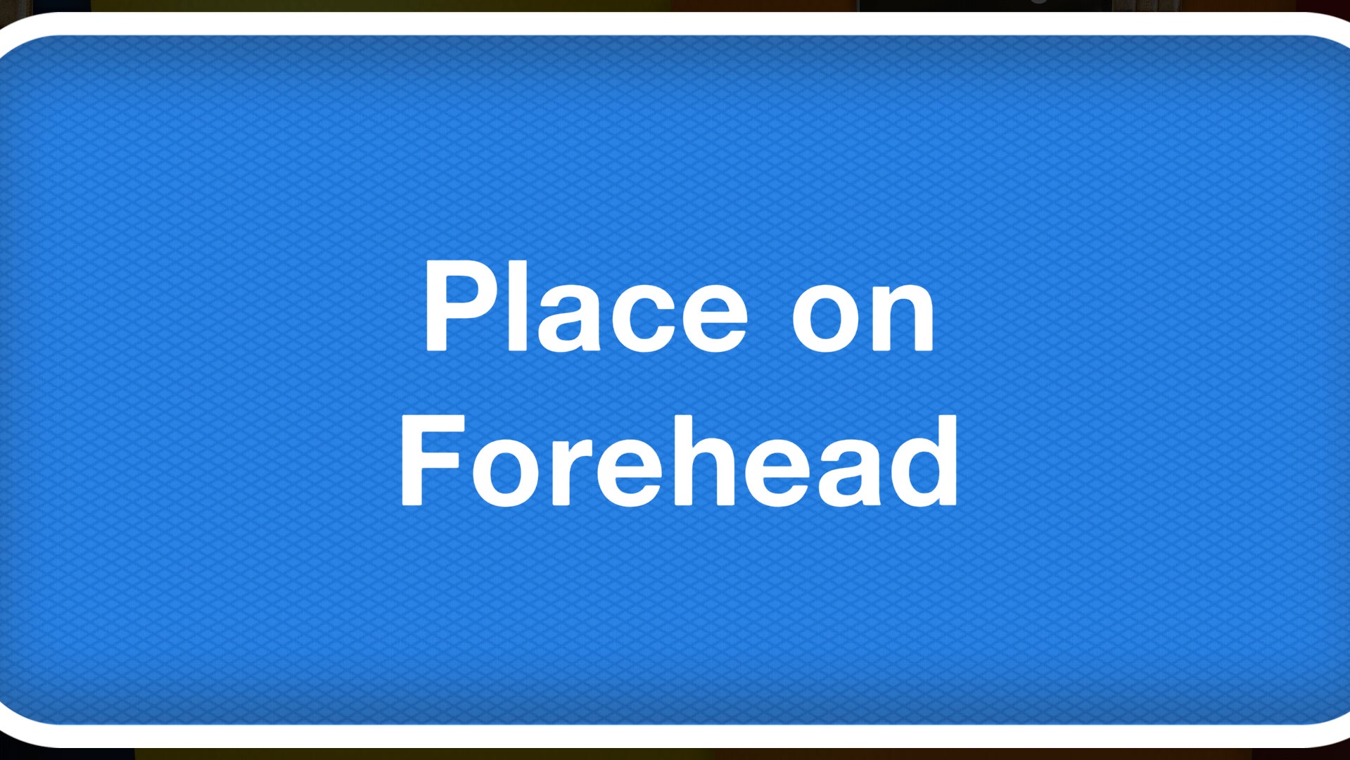 Apply directly to the forehead.