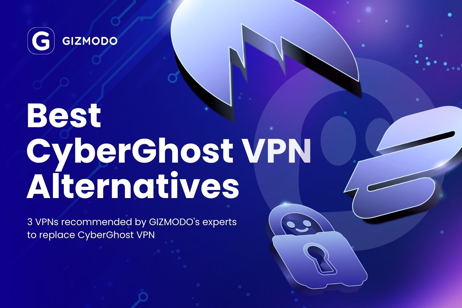 Best Cyberghost Vpn Alternatives