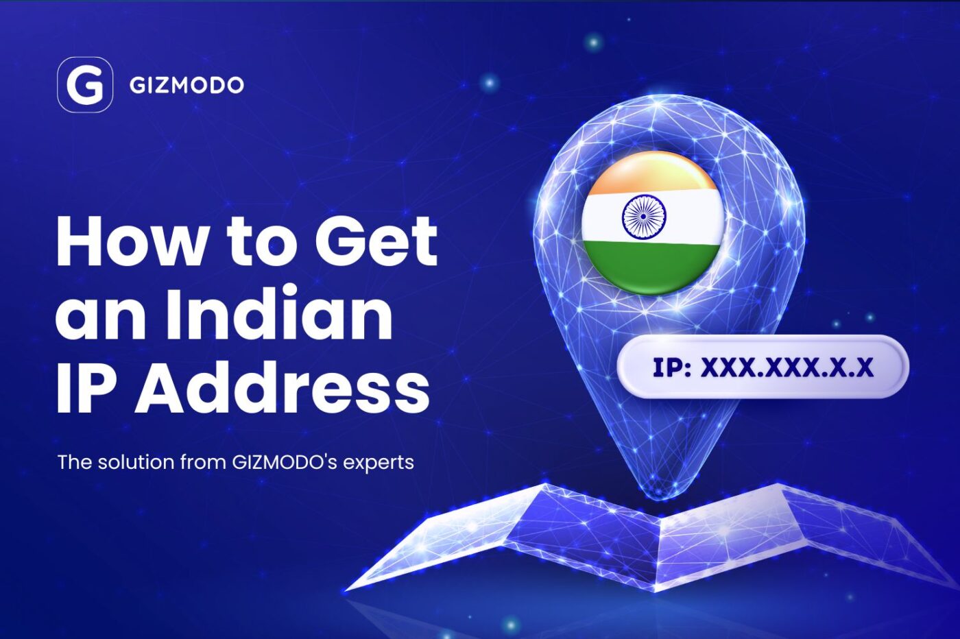 How to Get an Indian IP Address: All You Need To Know