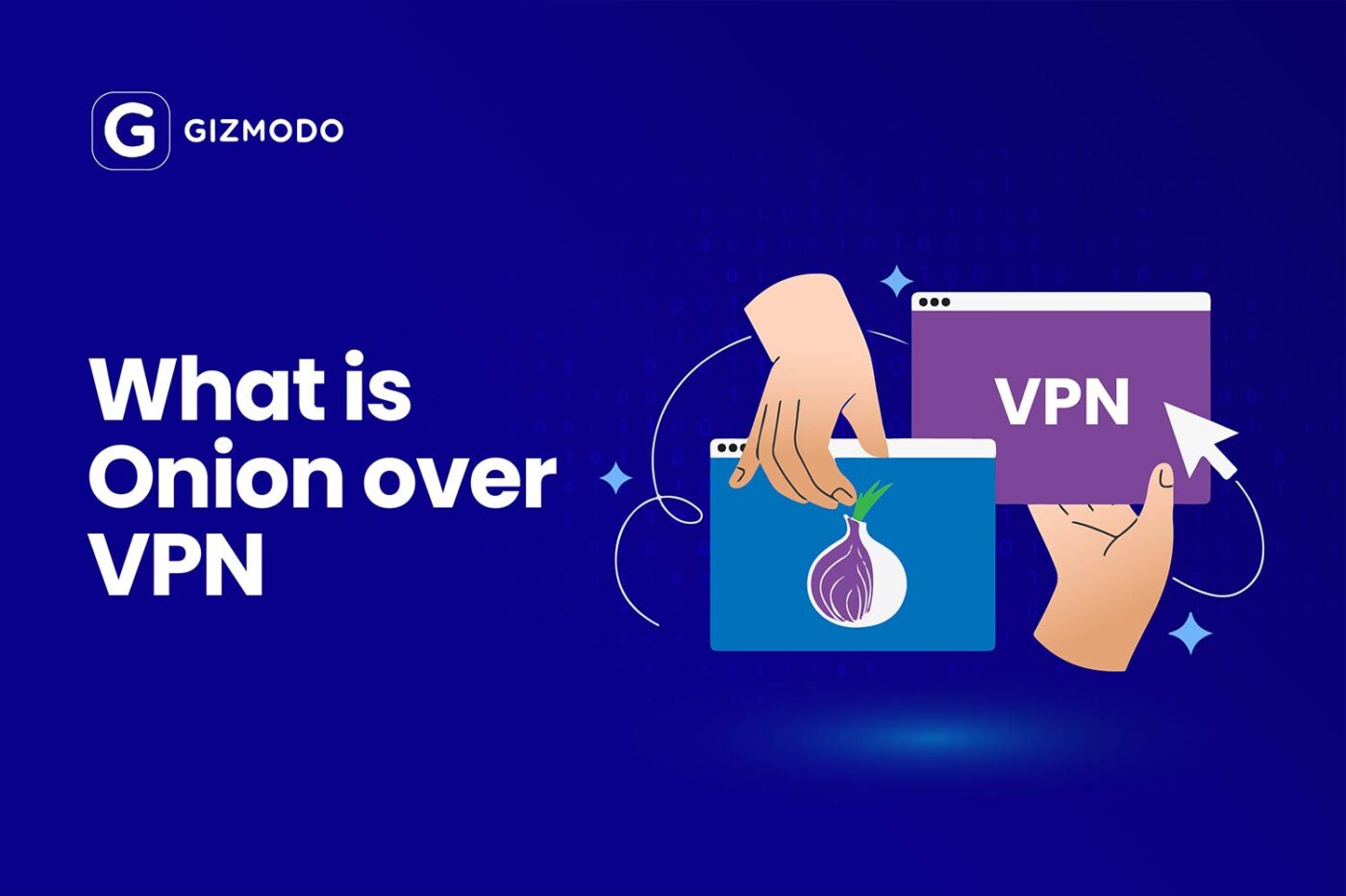 Onion Router Vpn What is Onion over VPN and is it really that safe?