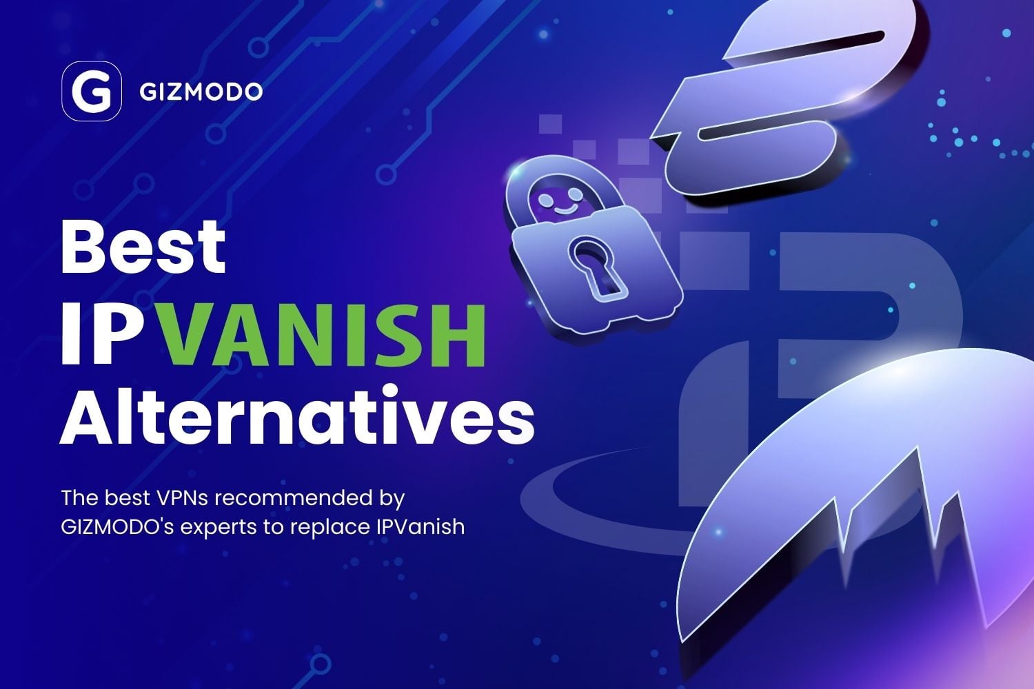 Best Ipvanish Alternatives
