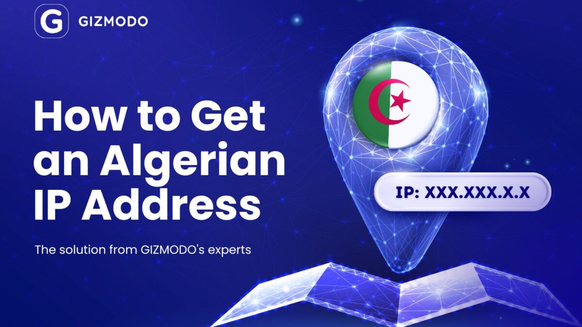 How to Get an Algerian IP Address: Complete Guide