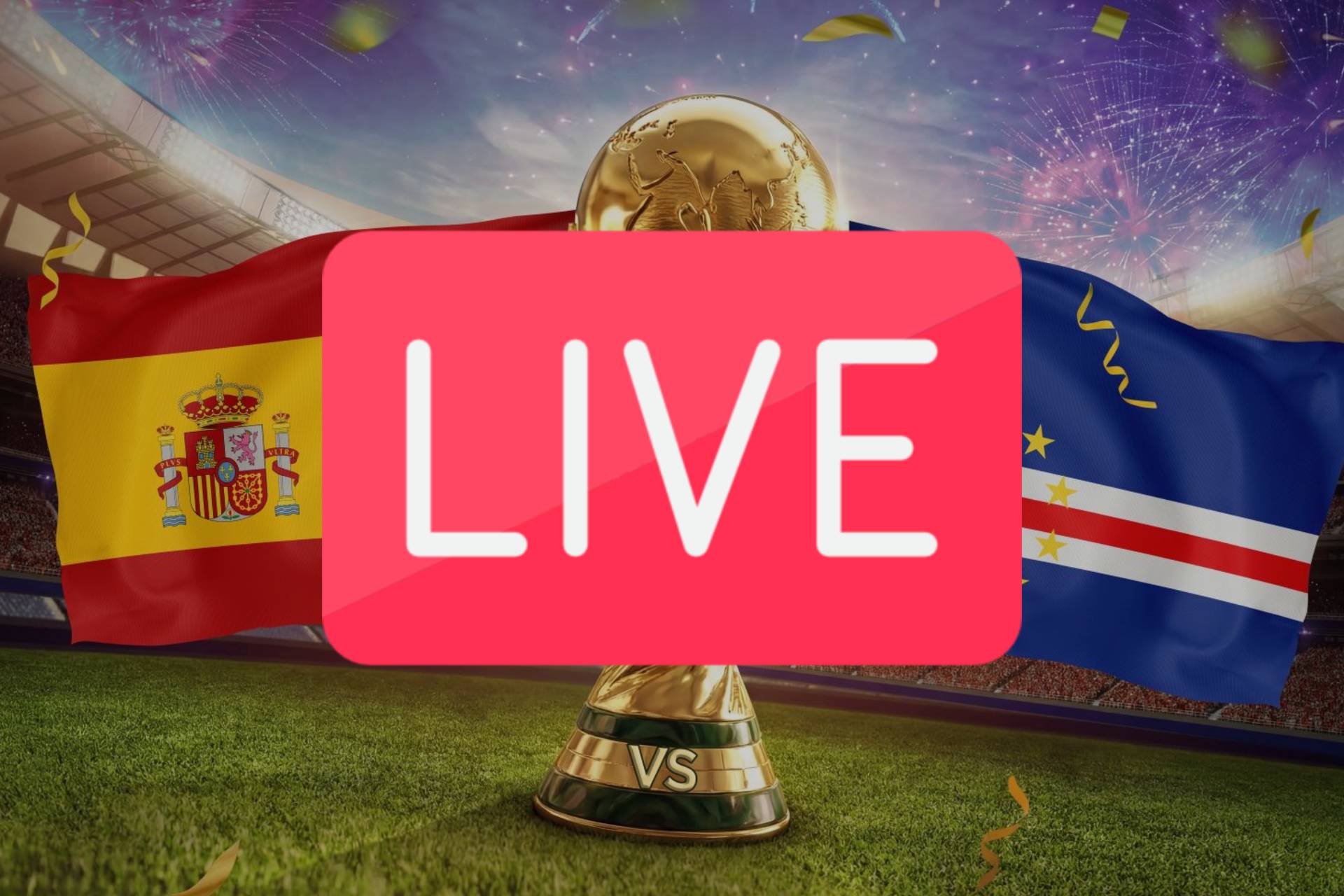 Spain Vs Cape Verde