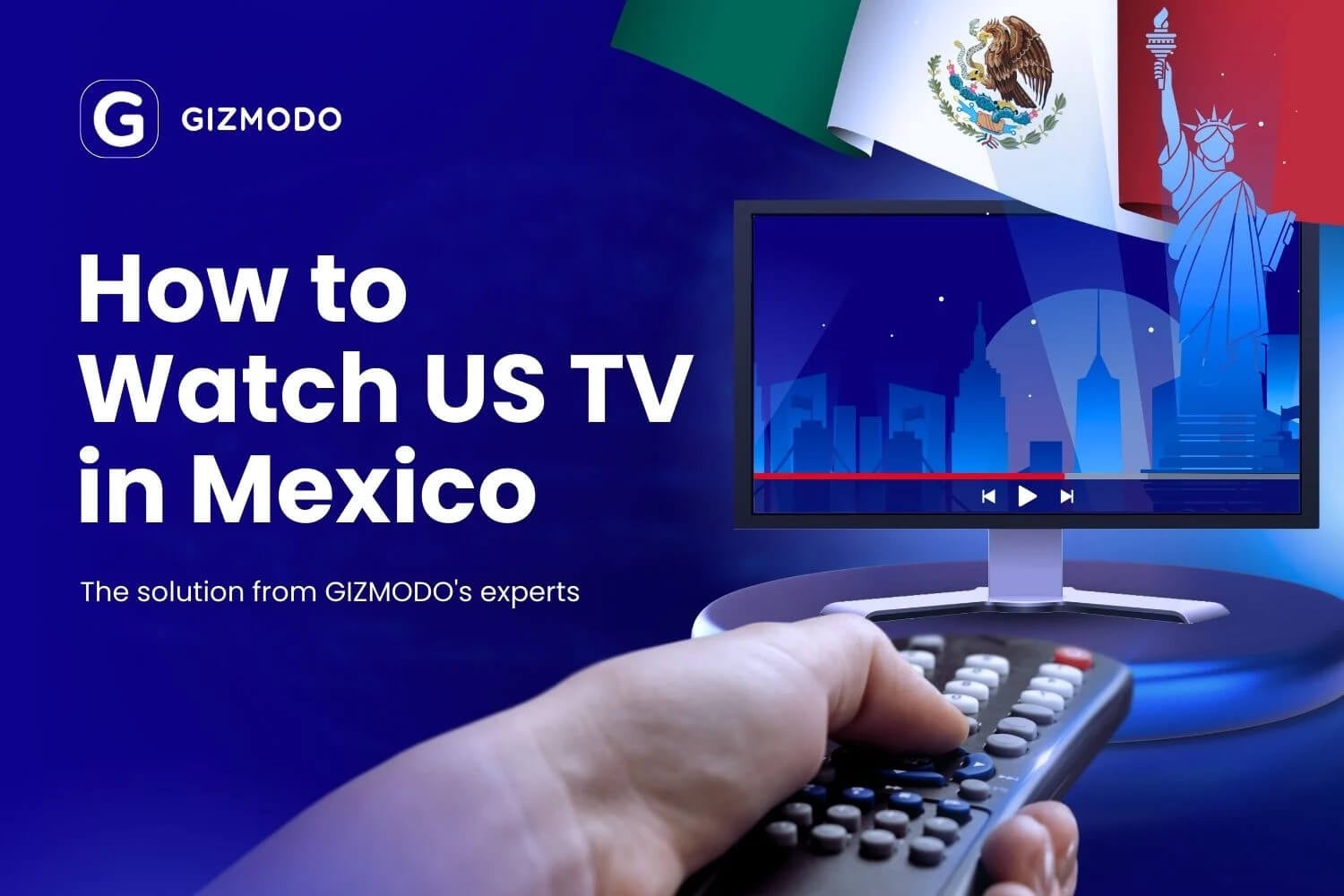 gizmodo.com - Florian Gray - How to Watch American TV in Mexico in 2026
