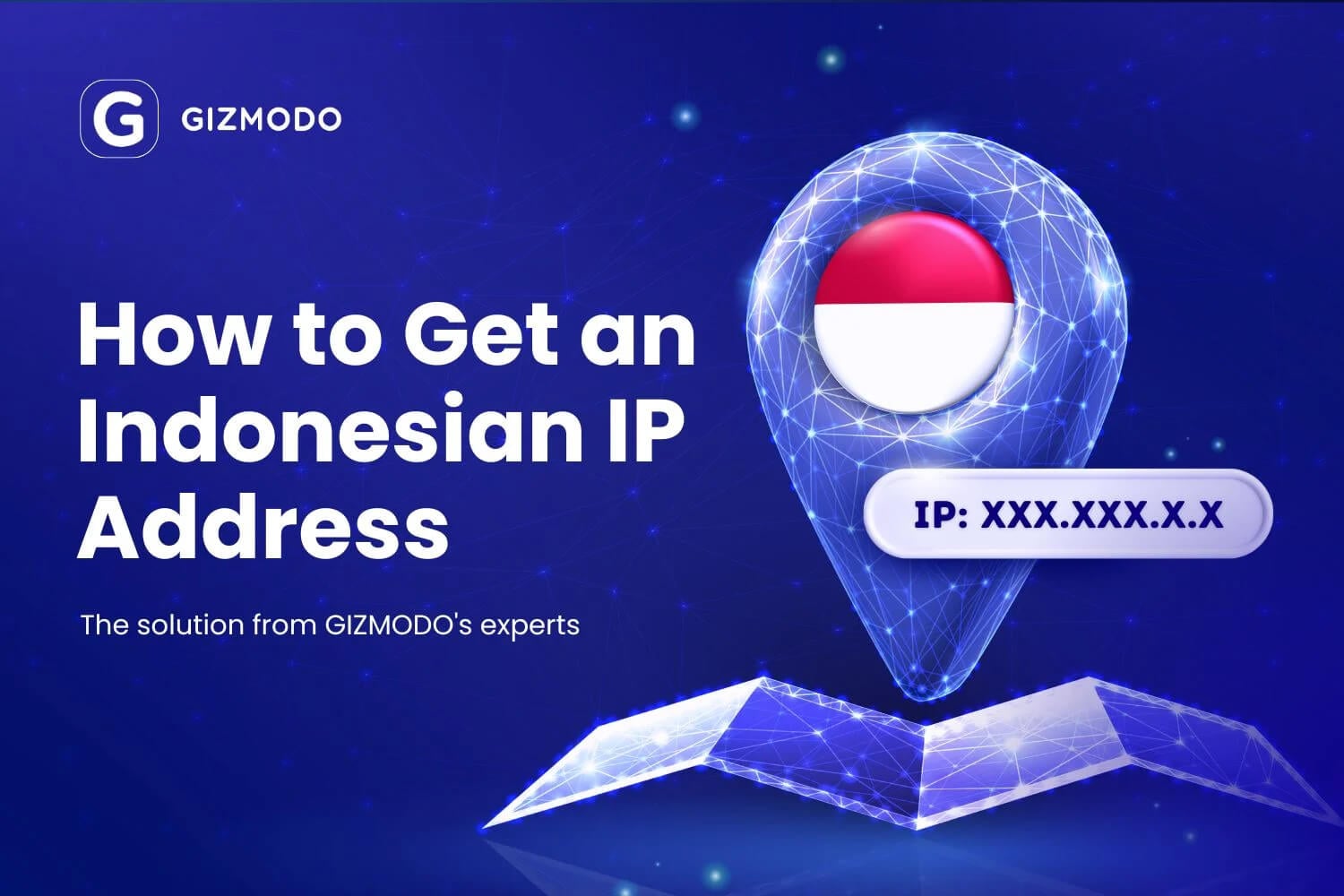 How to Get an Indonesian IP Address in 2026