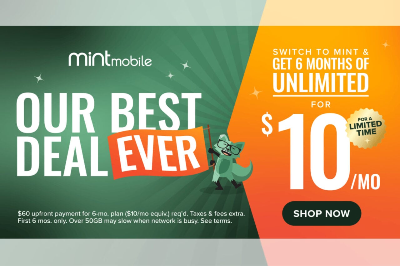It’s Mint Mobile’s Birthday But You Get the Present, Six Months for Just $10 per Month